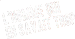 L'Homme qui en savait trop
