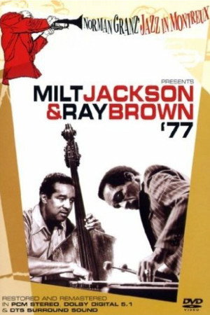 Norman Granz’ Jazz in Montreaux presents Milt Jackson & Ray Brown '77