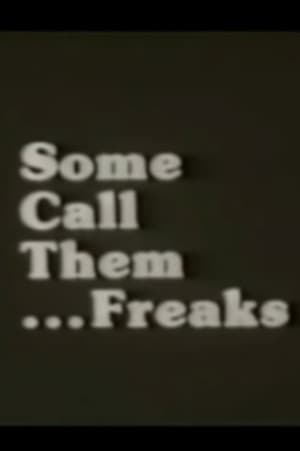 Some Call Them ... Freaks 1981