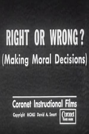 Right or Wrong? (Making Moral Decisions) film complet