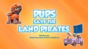 PAW Patrol Pups Save the Land Pirates