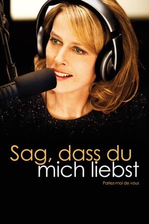 Sag, dass du mich liebst 2012