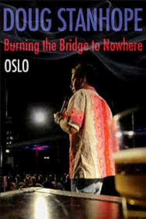 Poster Doug Stanhope: Oslo - Burning the Bridge to Nowhere 2011