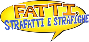 Fatti, strafatti e strafighe