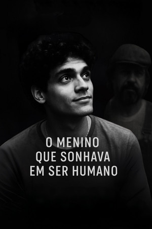 O Menino que Sonhava em Ser Humano