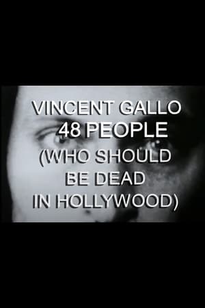 Poster Vincent Gallo: 48 People (Who Should Be Dead in Hollywood) (2003)