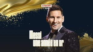 Lionel Messi, dans les coulisses d'une année en or