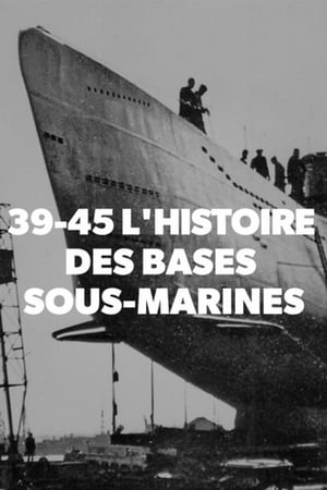 Poster 39-45 L'histoire des bases sous-marines (2019)