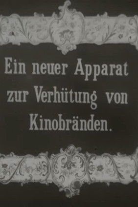 Ein neuer Apparat zur Verhütung von Kinobränden