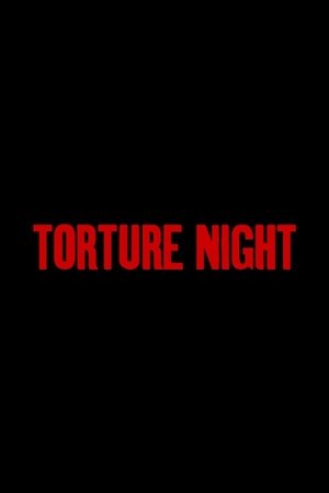Torture Night Torture Night