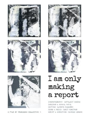 Poster I am only Making a Report (2023)