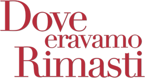 Dove eravamo rimasti (2015) Streaming ITA official logo