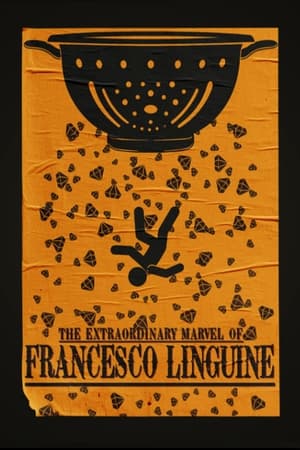 Poster The Extraordinary Marvel of Francesco Linguine 2024