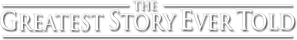 The Greatest Story Ever Told