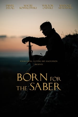 Poster Born for the Saber (2019)