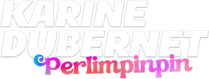 Karine Dubernet : Perlimpinpin