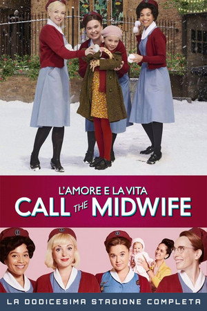 L'amore e la vita - Call the Midwife - Stagione 12