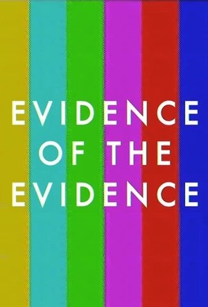 Nonton film Evidence of the Evidence (2018) terbaru sub indo Nonton film Evidence of the Evidence (2018) terbaru sub indo