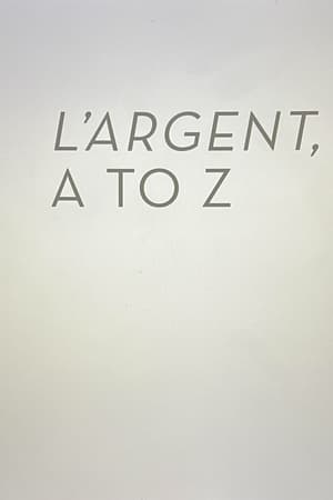 L’Argent A to Z