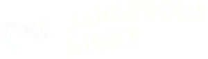 One Dangerous Night — Logos 1