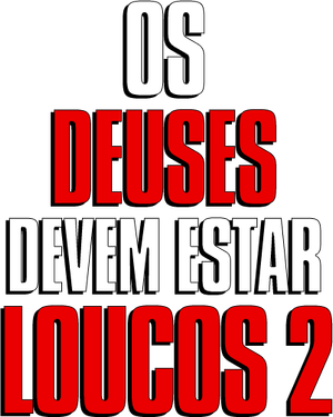 Os Deuses Devem Estar Loucos 2