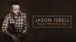 Jason Isbell: Running With Our Eyes Closed