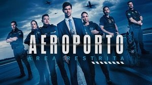 Aeroporto: Área Restrita