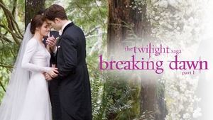 The Twilight Saga: Breaking Dawn – Part 1 2011