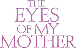 The Eyes of My Mother