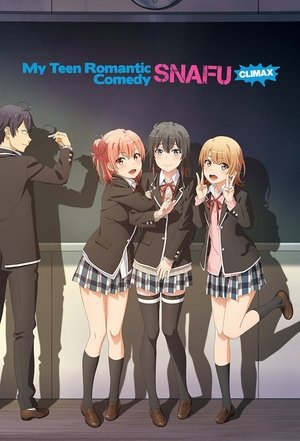 My Teen Romantic Comedy SNAFU: Climax