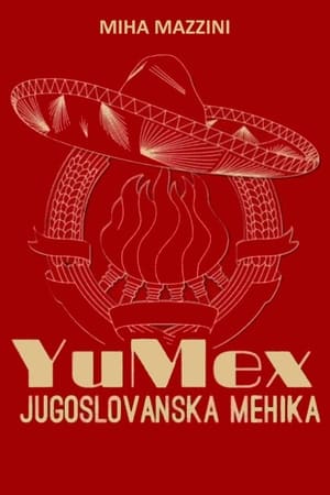 Poster YuMex - Yugoslav Mexico (2013)