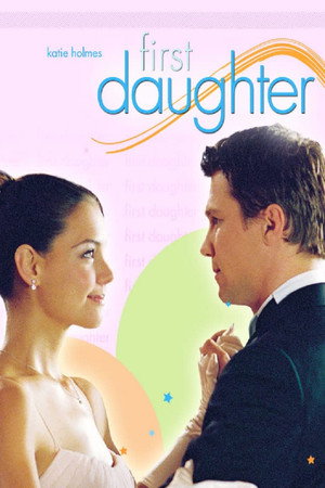 Постер фильма «Первая дочь (2004)» — (13 из 31)