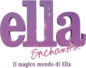 Ella Enchanted - Il magico mondo di Ella