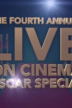 The 4th Annual Live 'On Cinema' Oscar Special poster