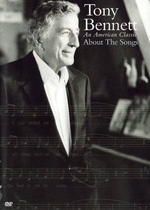 Poster Tony Bennett: An American Classic About the Songs 2007