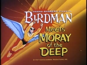 Birdman and the Galaxy Trio Birdman Meets Moray of the Deep