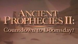 Ancient Prophecies II: Countdown to Doomsday