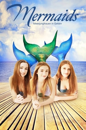 Mermaids - Meerjungfrauen in Gefahr