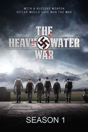 The Heavy Water War: Seizoen 1