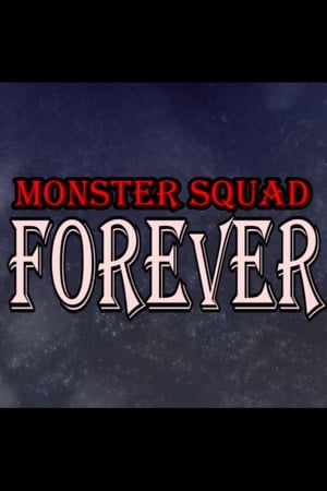 Monster Squad Forever! poster