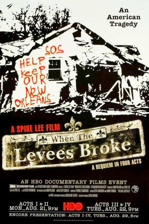 When the Levees Broke: A Requiem in Four Acts