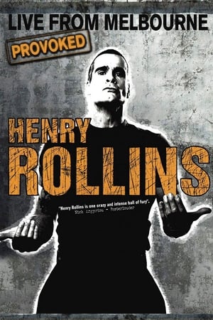 Poster Henry Rollins Provoked: Live From Melbourne 2008