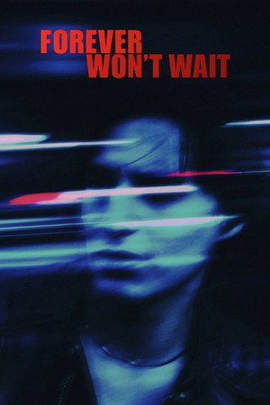 Forever Won't Wait 4