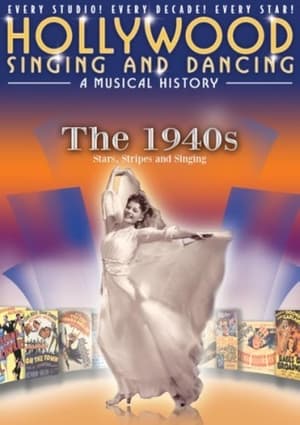 Image Hollywood Singing and Dancing: A Musical History - The 1940s: Stars, Stripes and Singing