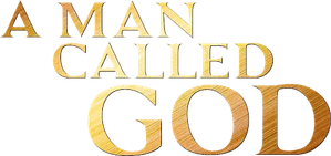 A Man Called God — Logos 2