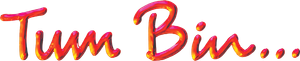 तुम बिन — Logos 1