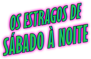 Os Estragos de Sábado à Noite