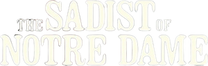The Sadist of Notre Dame