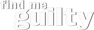 Find Me Guilty