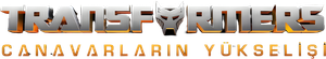 Transformers: Canavarların Yükselişi
